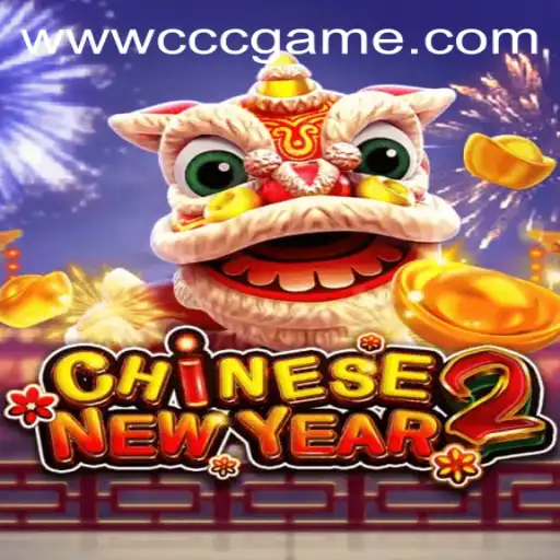 Explore the Exciting World of CHINESENEWYEAR2: A Guide to CCCGame PH Login